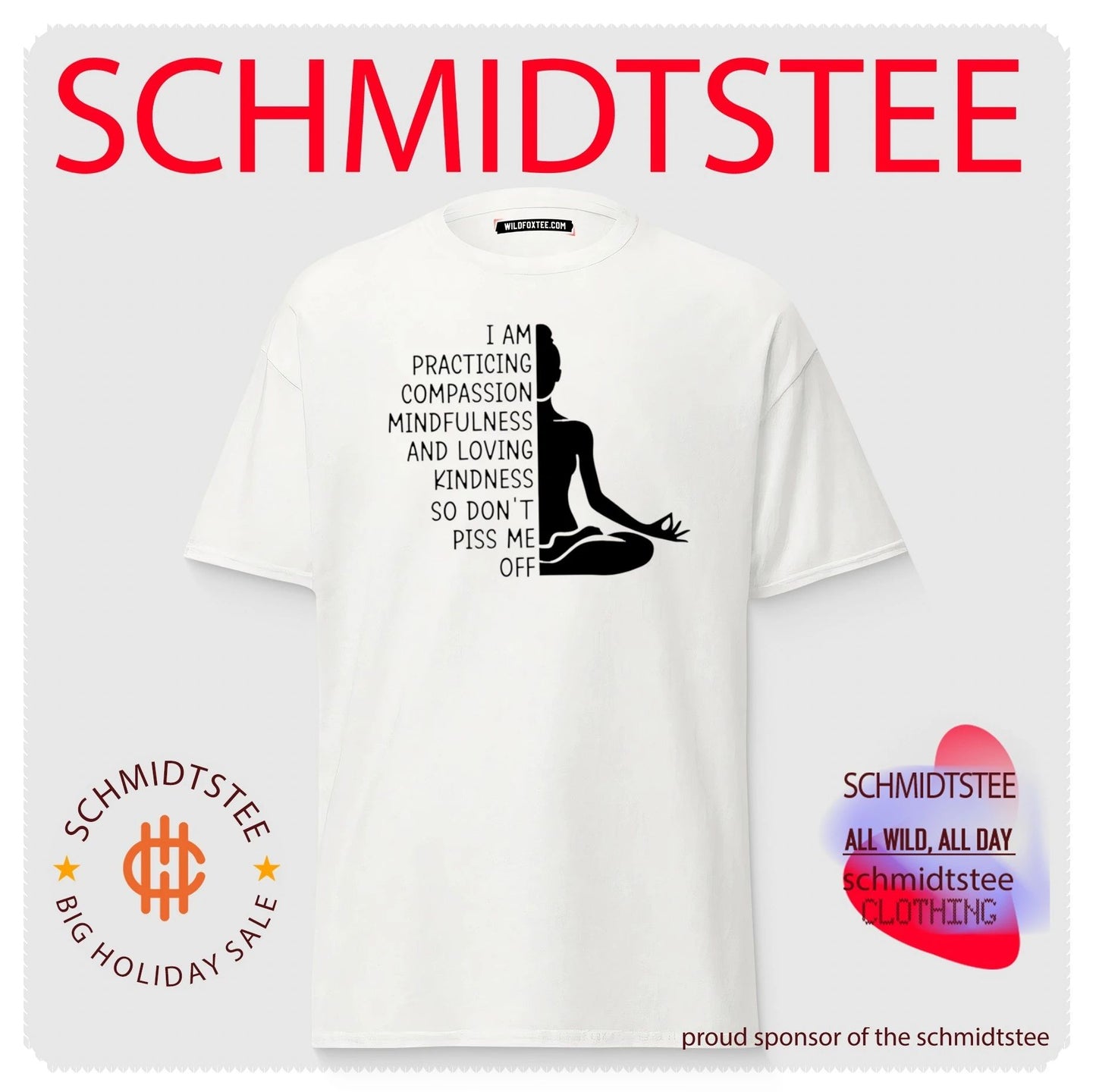 I am practicing compassion mindfulness and loving kindness so don’t piss me off shirt