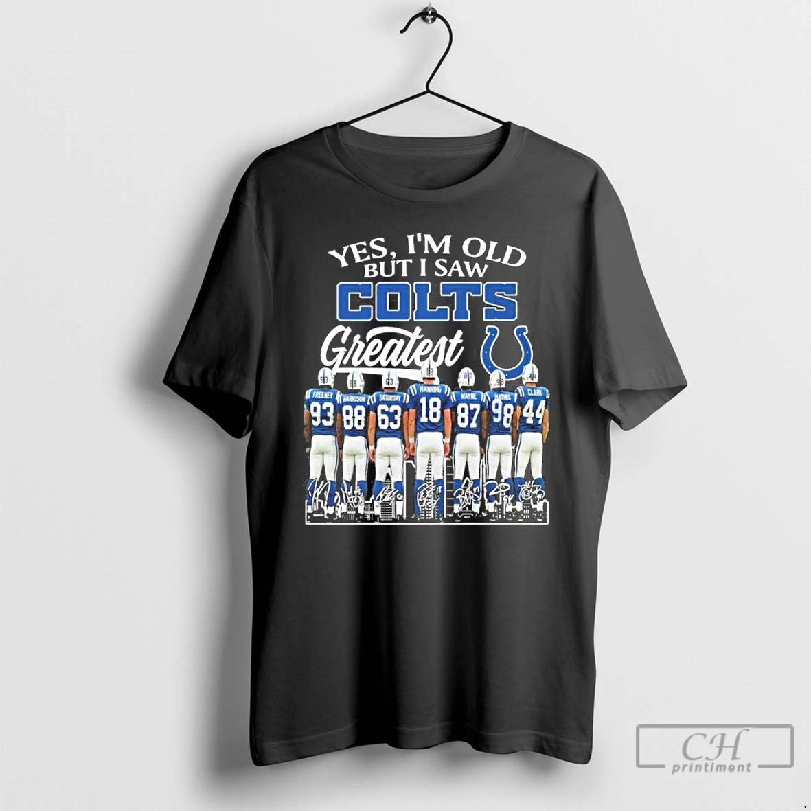 Premium Yes Im Old But I Saw Indianapolis Colts Legends Greatness Signatures T Shirts