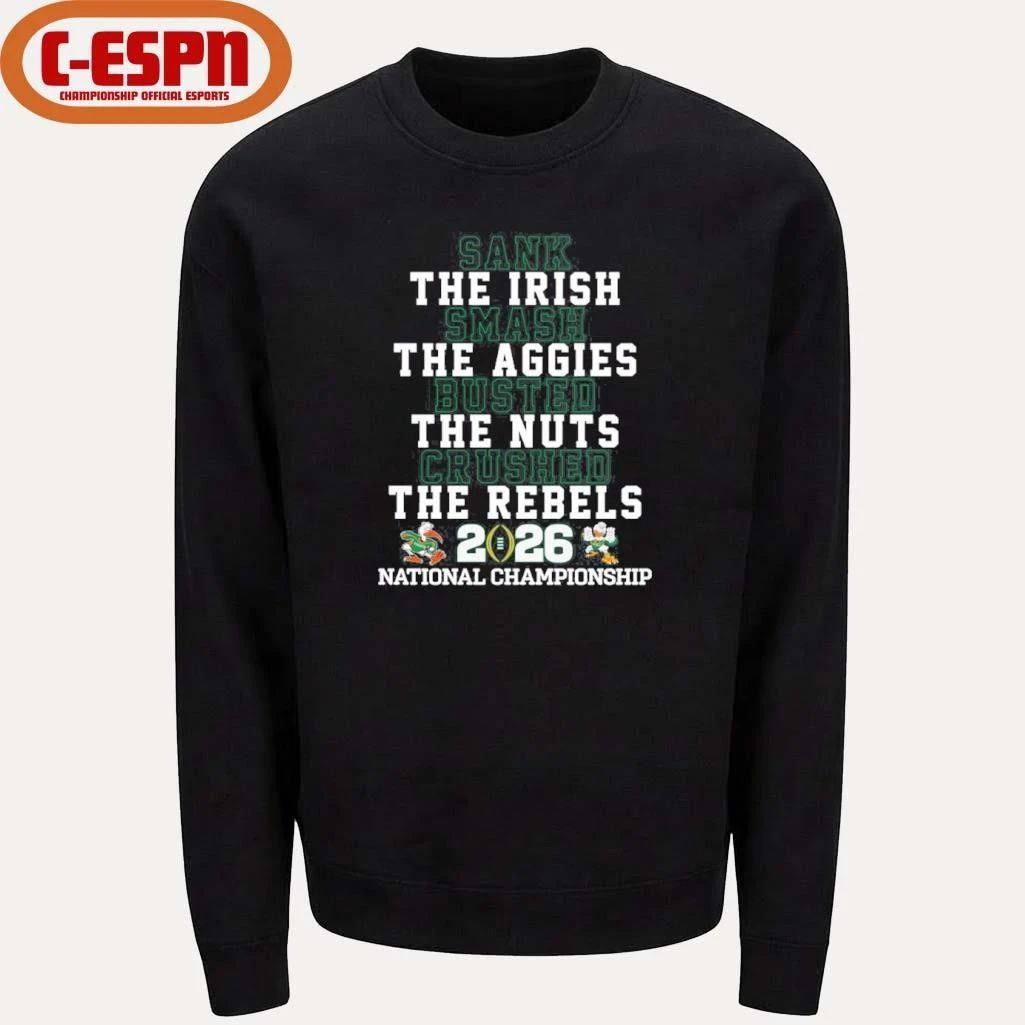 Miami Hurricanes Sank The Irish Smash The Aggies Busted The Nuts Crushed The Rebels CFP National Championship Shirt