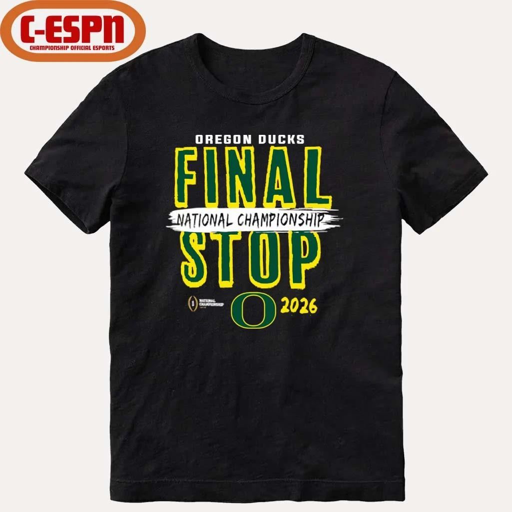 Oregon Ducks 2026 CFP National Championship Game Final Stop T-Shirt