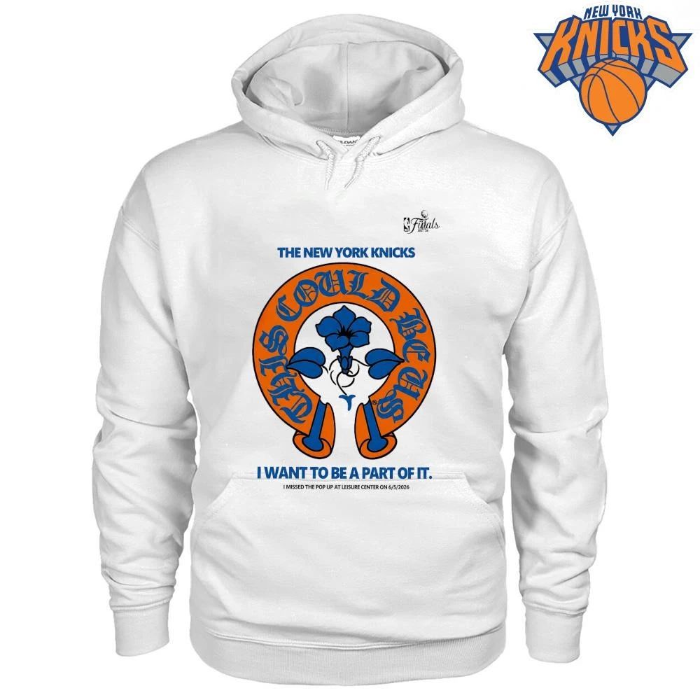 New York Knicks 2026 NBA Finals Could Be Us I Want To Be A Part Of It Shirt