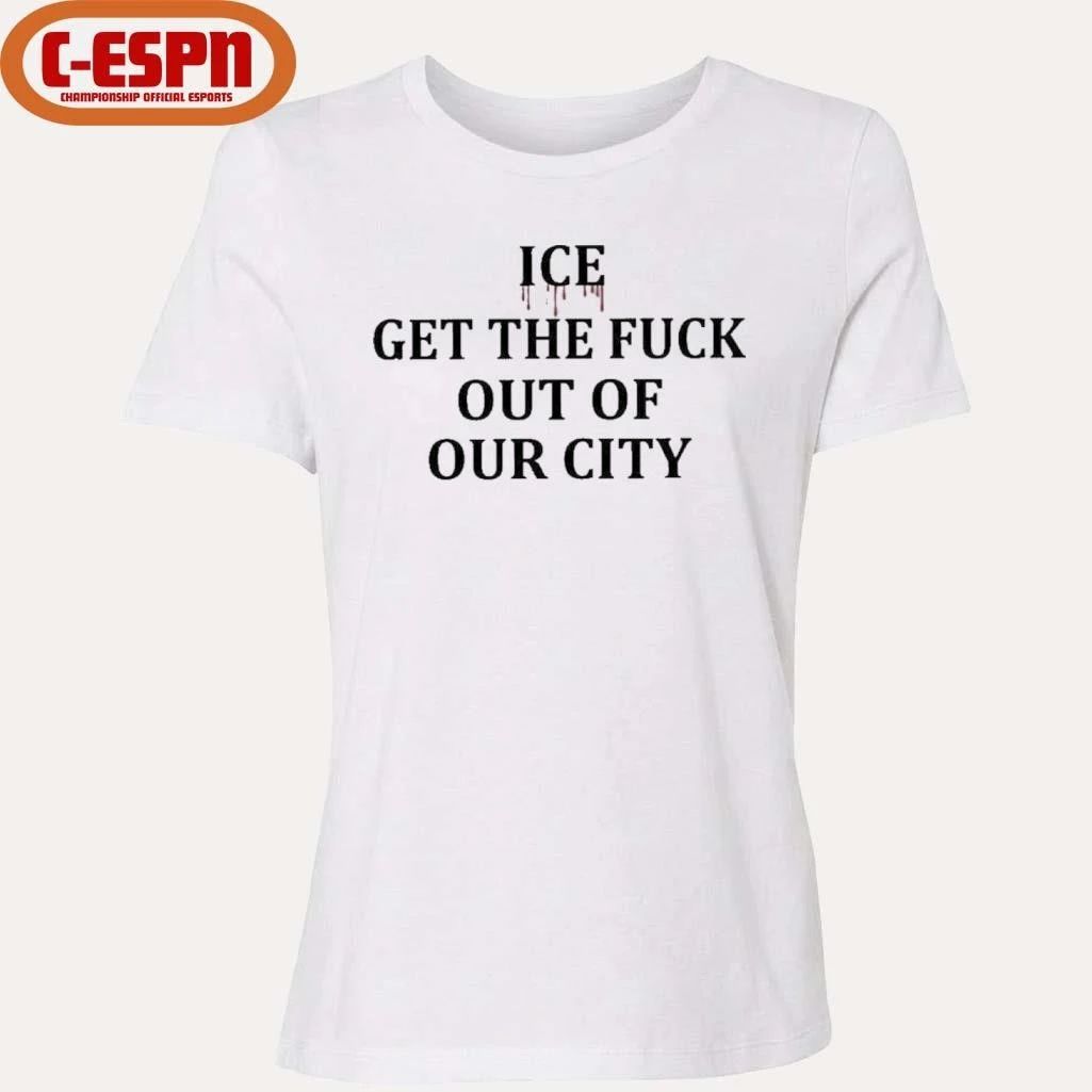 Minneapolis ICE Get The Fuck Out Of Our City T-Shirt