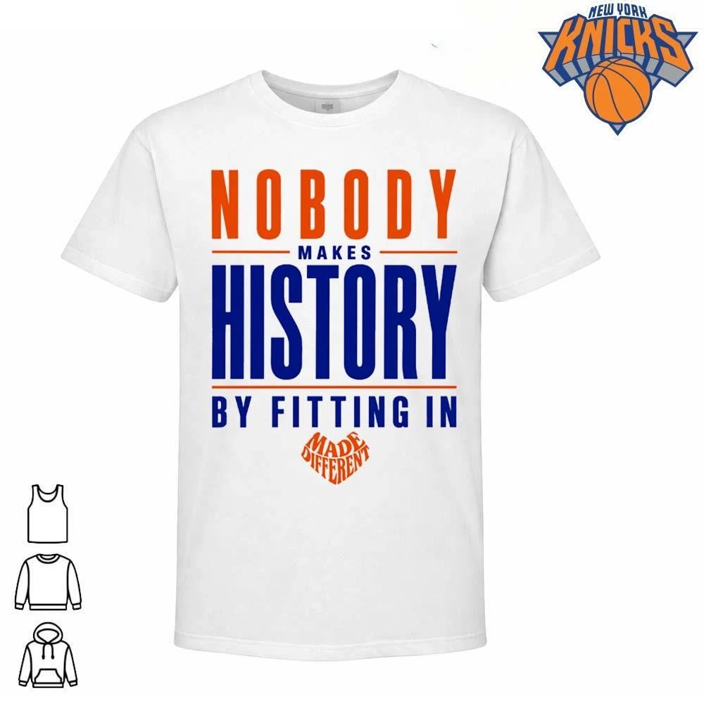 Nobody Makes History By Fitting In Made Different New York Knicks Quote NBA Finals Shirt