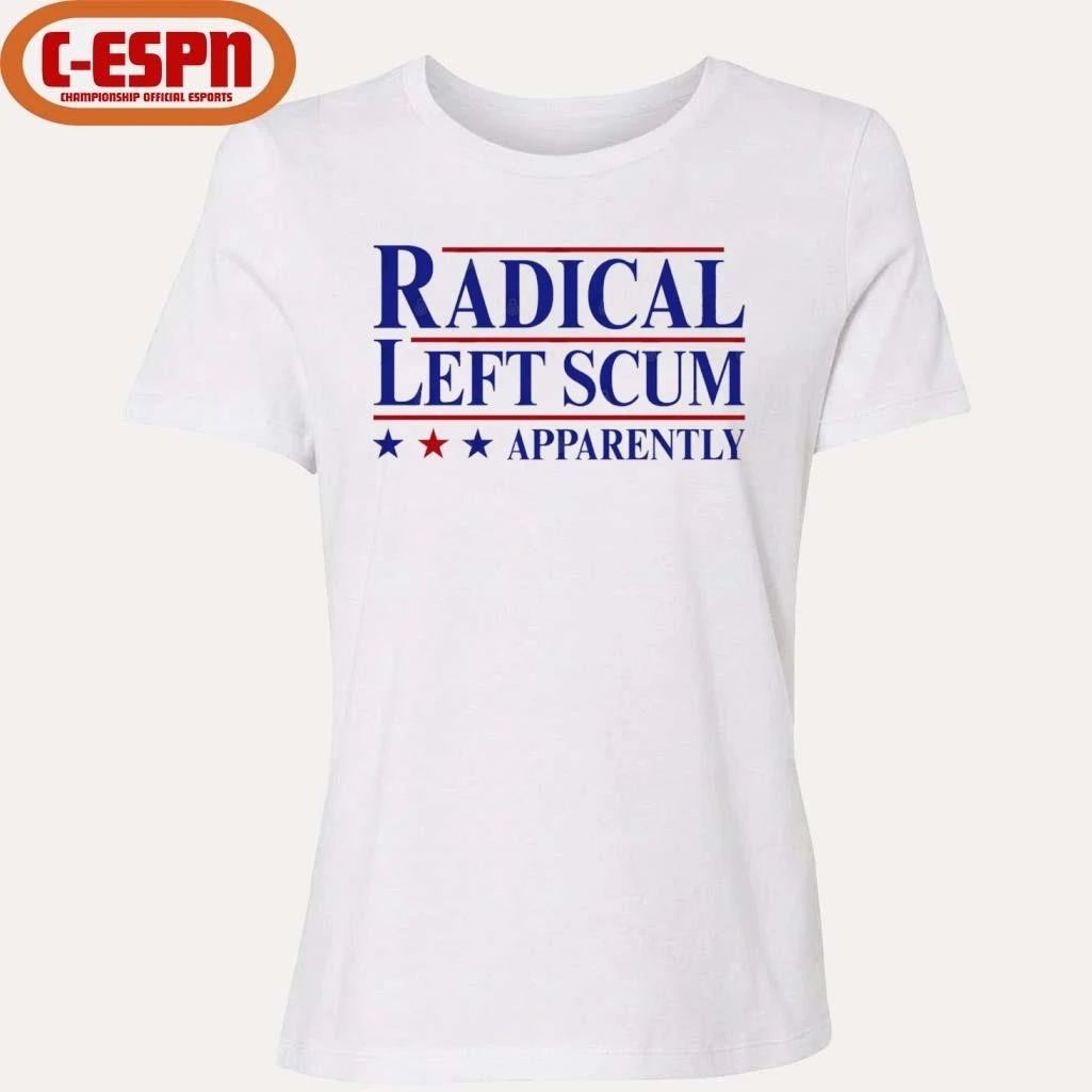 Radical Left Scum Apparently 2025 Shirt