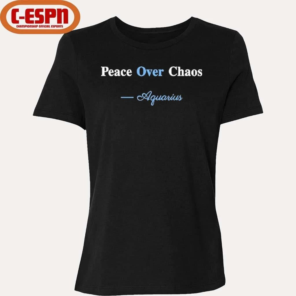 Peace Over Chaos Aquarius Shirt