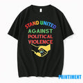 Stand United Against Political Violence Tshirts Sweater
