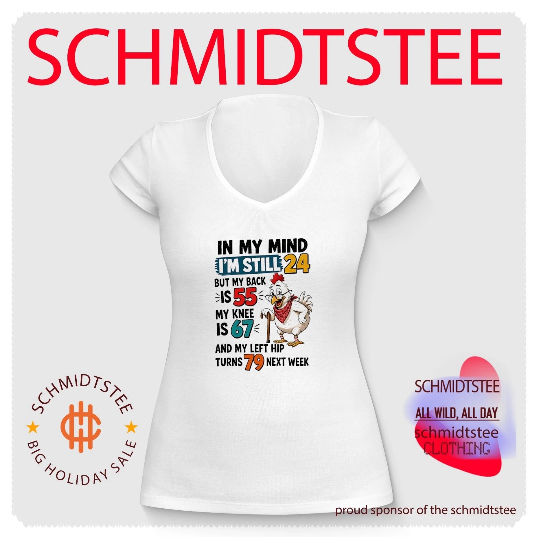 In my mind I’m still 24 but my back is 55 my knee is 67 cartoon chicken shirt
