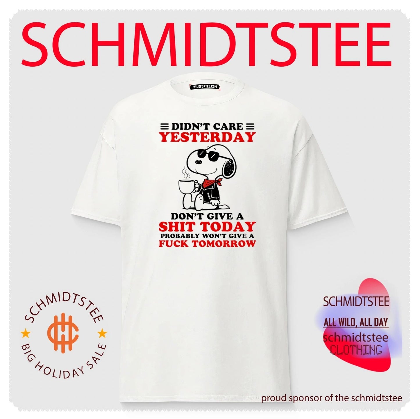Didn’t care yesterday don’t give a shit today probably won’t give a fck tomorrow Snoopy shirt