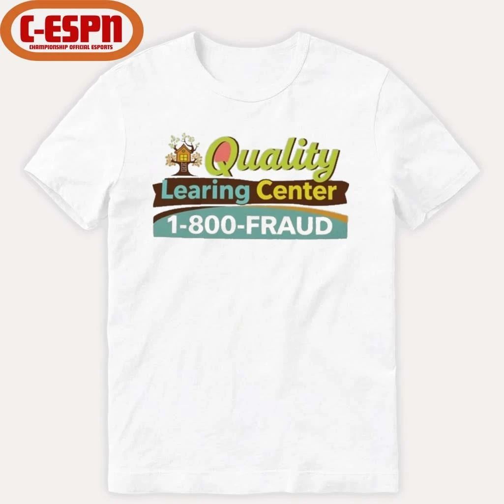 Quality Learning Center 1-800-Fraud T-Shirt