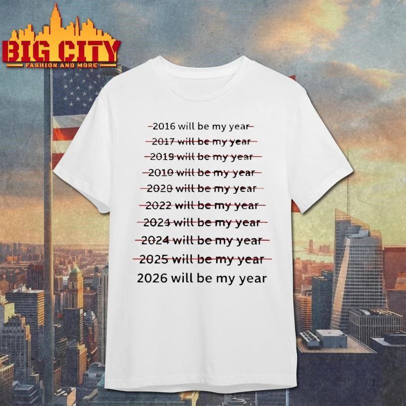 Premium 2026 Will Be My Year Shirt