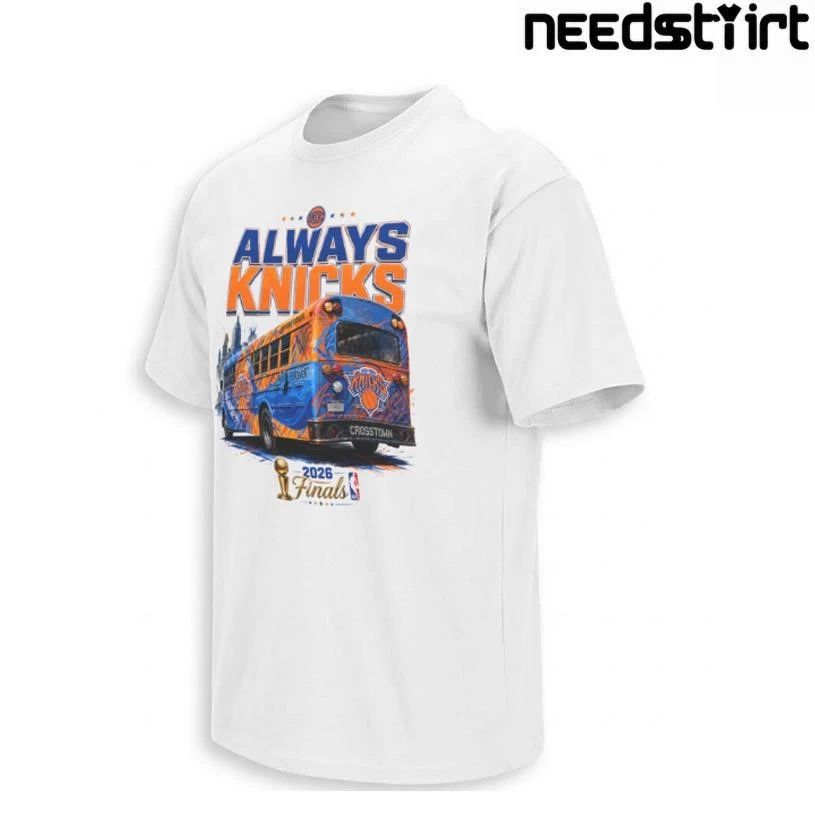 New York Knicks Always Knicks Crosstown Bus Larry O Brien Trophy NBA Finals 2026 Shirt