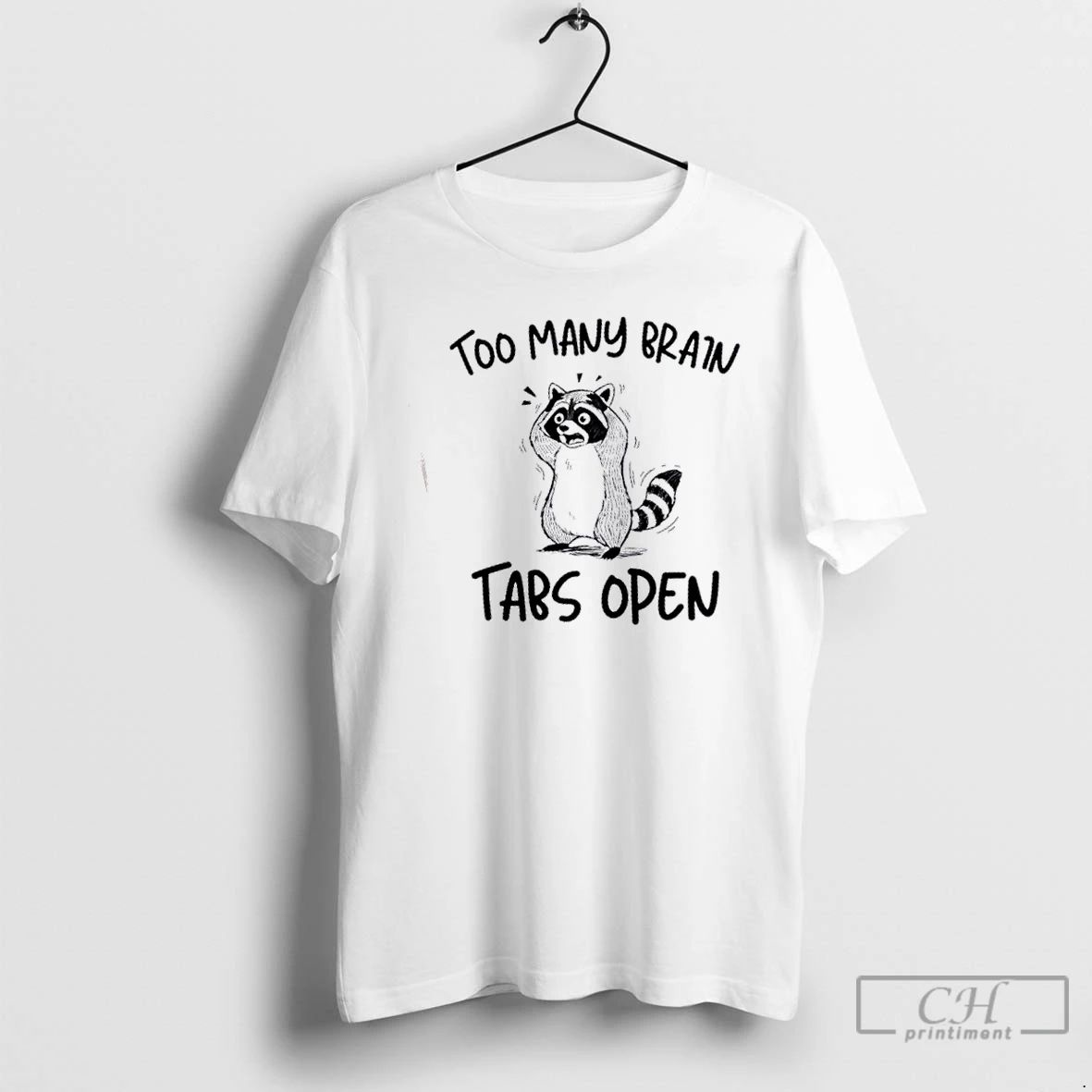 Premium Raccoon Too Many Brain Tabs Open T Shirts