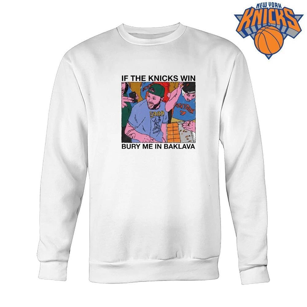 Action Bronson If The Knicks Win Bury Me In Baklava New York Knicks NBA Finals 2026 shirt