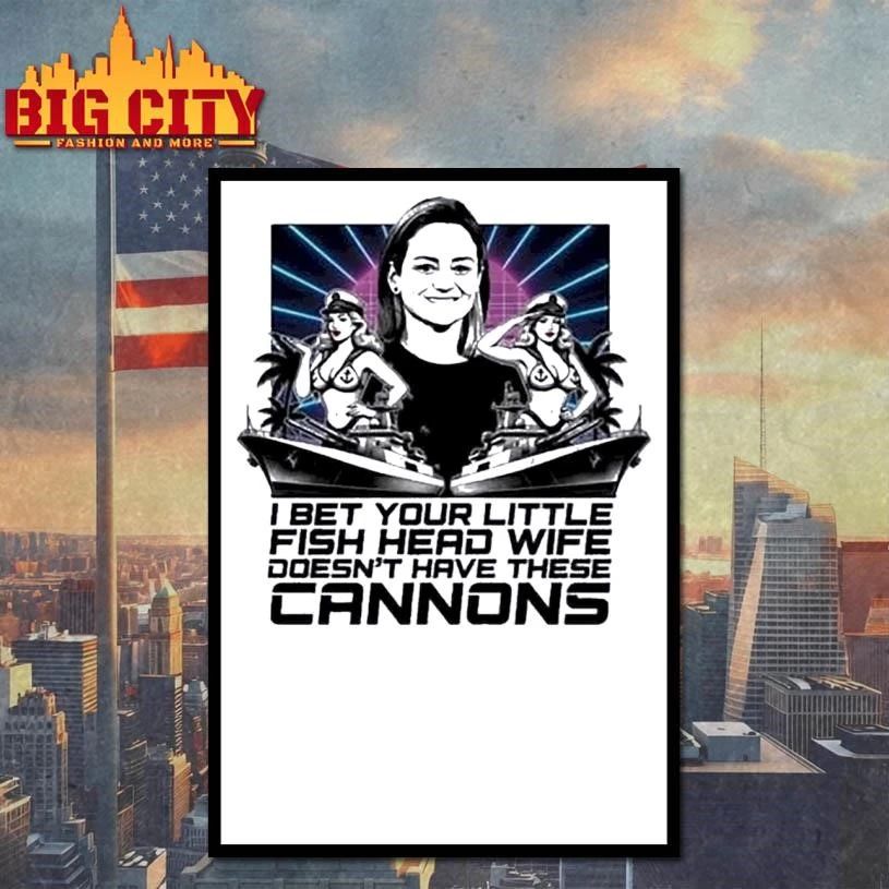JPMorgan I Bet Your Little Asian Fish Head Wife Doesn’t Have These Cannons Shirt