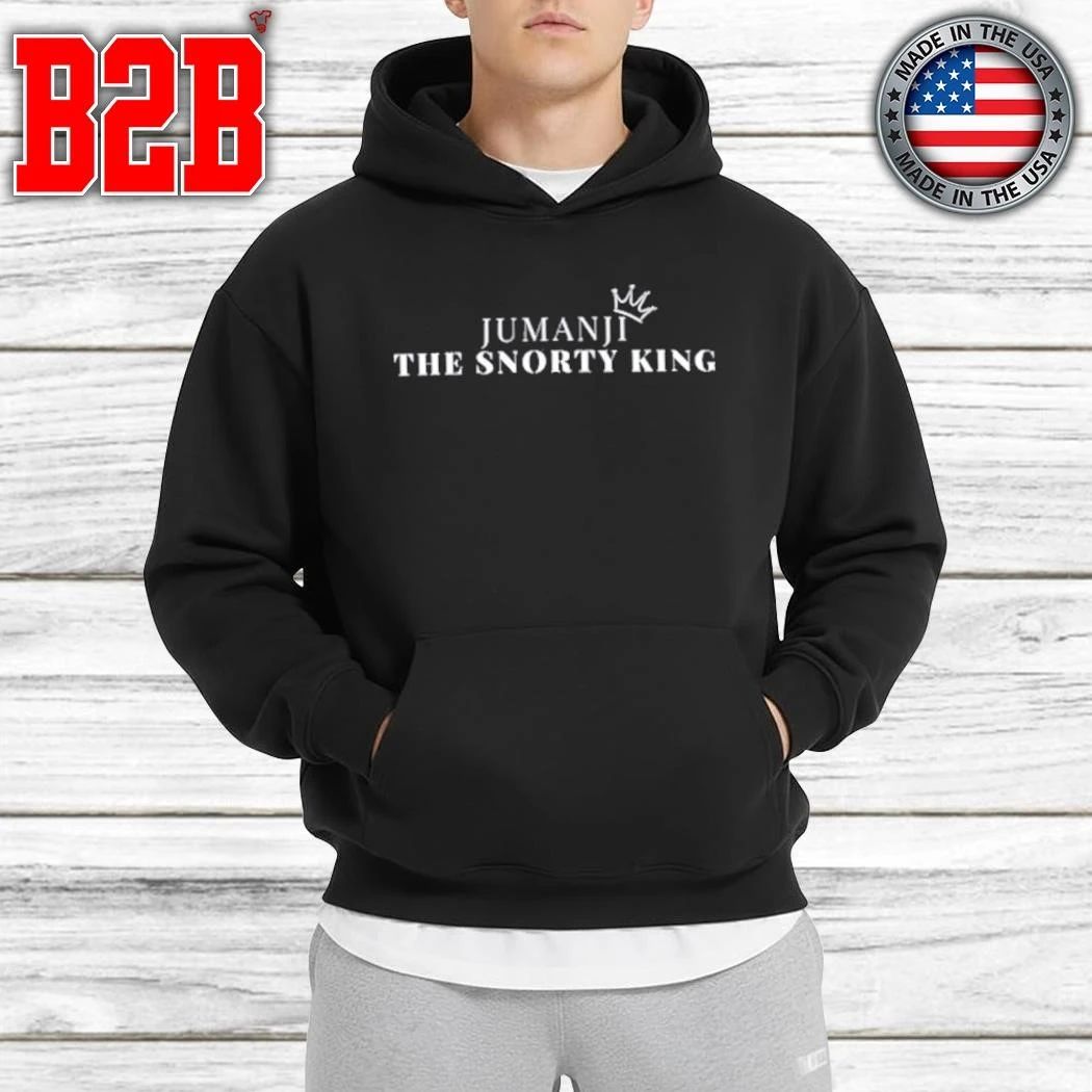 Jumanji The Snorty King Himself Shirt