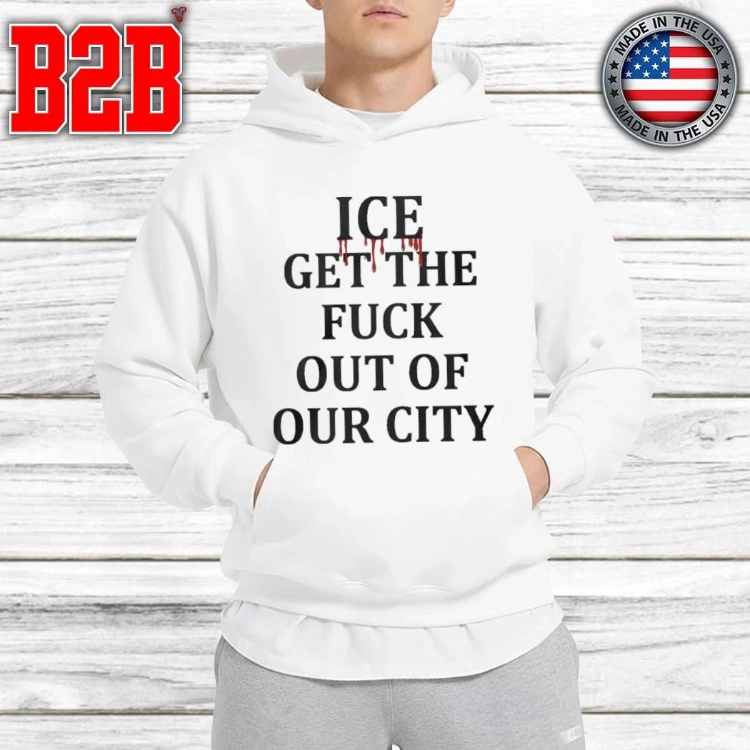 Minneapolis Ice Get The Fuck Out Of Our City Shirt
