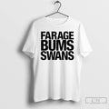 Premium Farage Bums Swans Ornaments T Shirts
