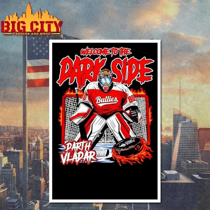 Flyers Welcome To Darl Side Darth Vladar Shirt