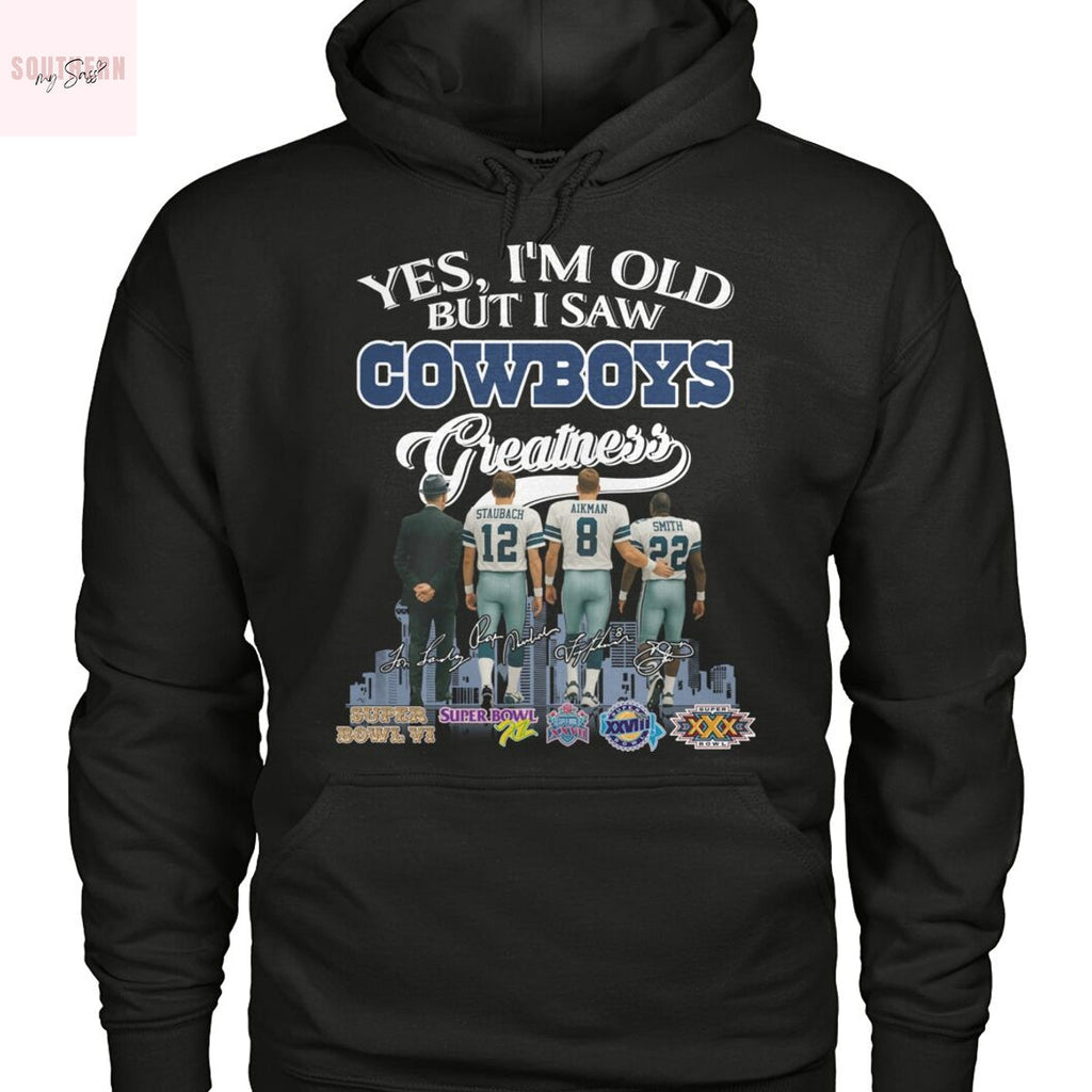 Yes Im Old But I Saw Dallas Cowboys Greatness Signature Unisex T-Shirt